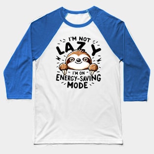 Chill Sloth - Energy-Saving Mode On Baseball T-Shirt